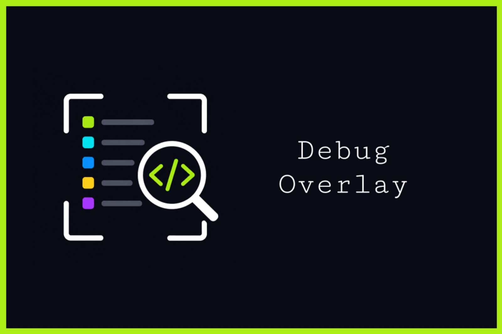 Debug Overlay - In Game Overlay + Editor Window